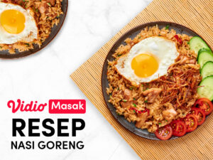Vidio Masak: Resep Nasi Goreng Paling Enak & Praktis