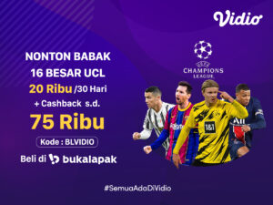 Promo Cashback Bukalapak, Nonton UCL di Vidio Paling Hemat!