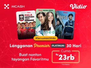 Promo 2021 dari MCash dapatkan diskon Vidio Premier Platinum cuma Rp 23.000,-