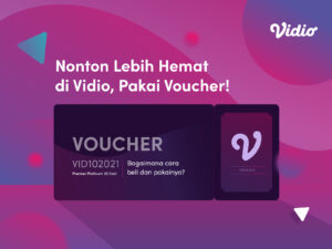 Mau Nonton Lebih Hemat? Begini Cara Aktifkan Voucher di Vidio!