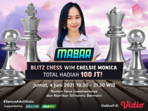 live streaming mabar blitz chess wim chelsie monica