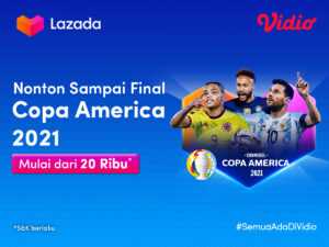Promo Lazada 7.7, Nonton Copa America 2021 Paling Hemat di Masa PPKM!