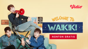 cara nonton welcome to waikiki
