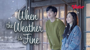 pemain drakor when the weather is fine