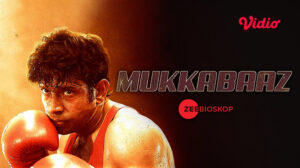 Mukkabaaz.