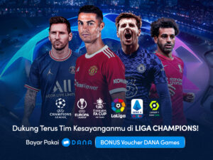 Nonton Liga Champions Bisa dapat Voucher DANA Games 20%