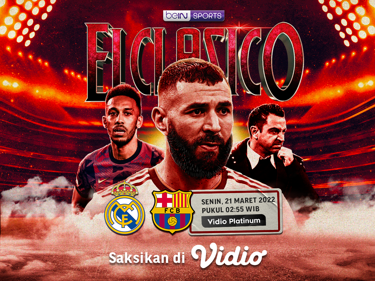 Link Live Streaming Real Madrid vs Barcelona Malam Ini - Liga Spanyol ...
