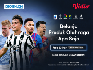 1 Bulan Vidio Platinum Gratis Hanya dengan Belanja 350 Ribu di Decathlon