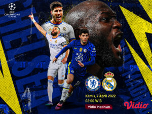 Link Live Streaming Chelsea vs Real Madrid: Perempat Final Liga Champions 2022 Leg Pertama