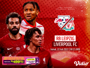 Live Streaming RB Leipzig vs Liverpool di Pramusim 2022