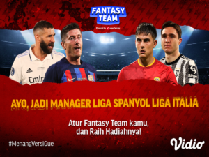 Ayo, Jadi Manager Liga Spanyol & Liga Italia di Fantasy Team!