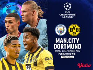 Link Live Streaming Man City vs Borussia Dortmund di Liga Champions