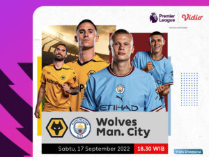 Link Live Streaming Wolves vs Man City di Liga Inggris 2022/23