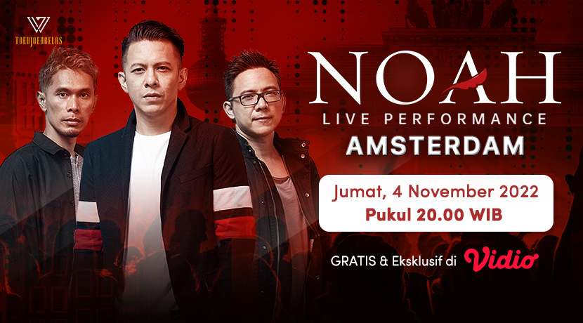 Nonton Konser Noah Live Performance Amsterdam Gratis Dan Ekslusif Di