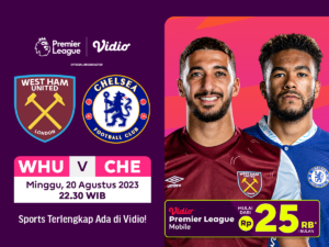 West Ham United vs Chelsea, Minggu 20 Agustus 2023