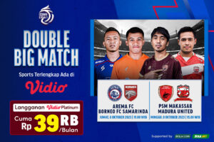 Double Big Match, Arema fc vs Borneo dan PSM vs Madura United