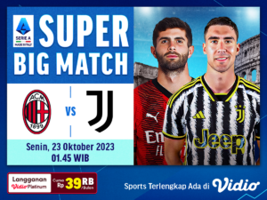 Jadwal dan link streaming AC Milan vs Juventus Serie A 2023/2024