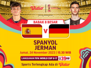 Jadwal dan link streaming Spanyol vs Jerman, Jumat (24/11/2023). Piala Dunia U-17 2023 di Vidio
