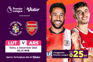 Jadwal Link Streaming Luton vs Arsenal, Rabu (6/12/2023), Pukul 03.15 WIB. Saksikan di Vidio!