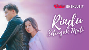 Streaming Rindu Setengah Mati di Vidio