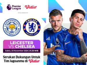 link siaran langsung Leicester City vs Chelsea Liga Inggris