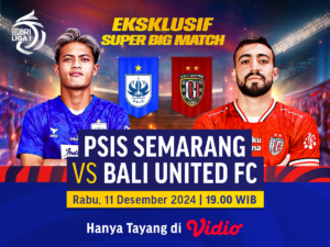 link siaran langsung psis semarang vs bali united super big match bri liga 1