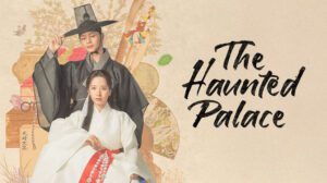 Fakta Drakor The Haunted Palace