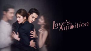 Love’s Ambition Tayang di Vidio