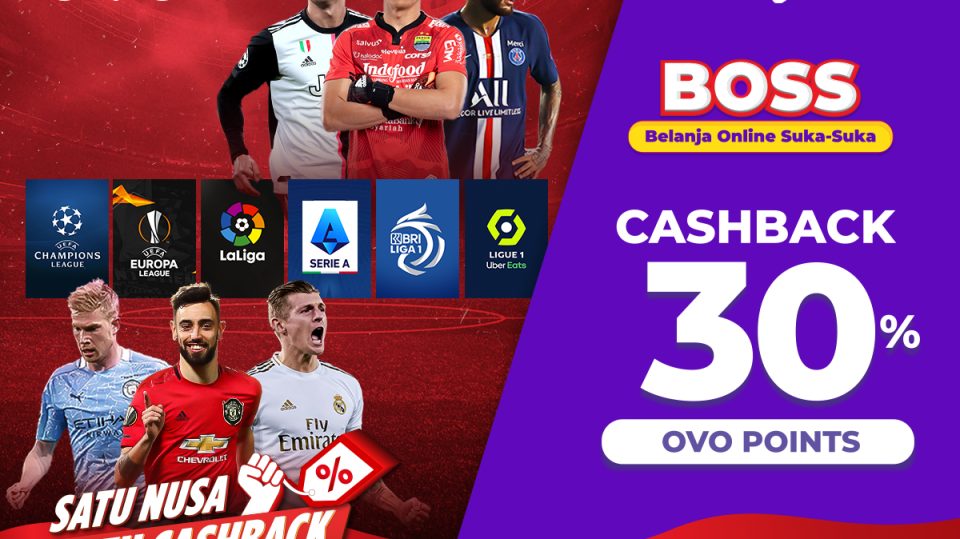 Nonton Liga Champions Sampai BRI Liga 1 Pakai Promo OVO Belanja Online Suka Suka (BOSS)