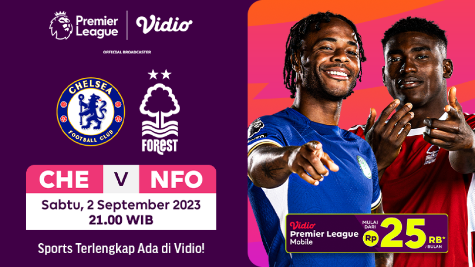 Live Streaming Chelsea vs Nottingham Forest Liga Inggris