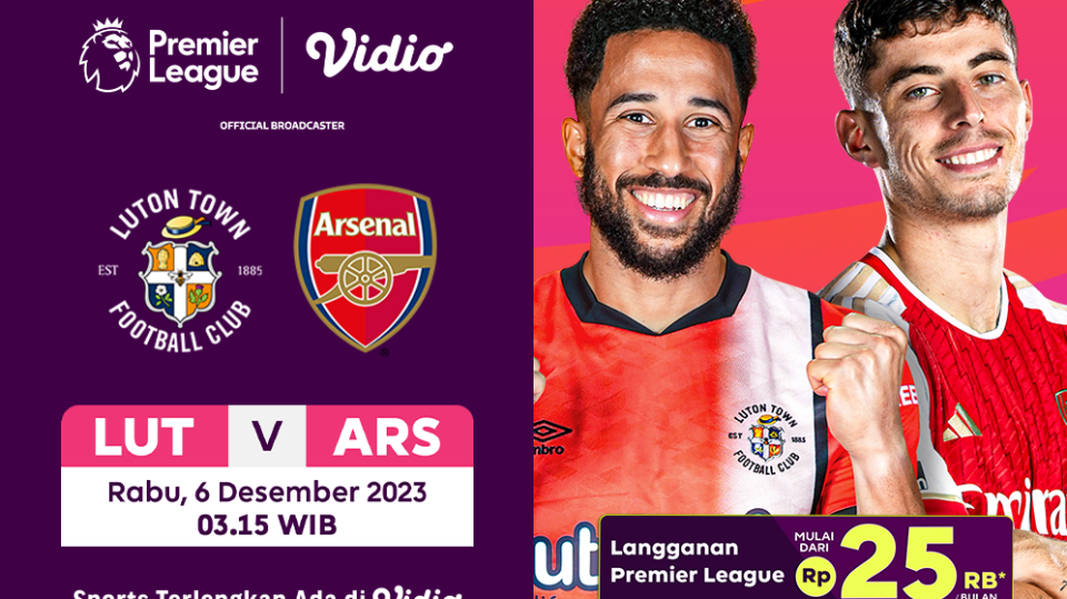 Jadwal Link Streaming Luton vs Arsenal, Rabu (6/12/2023), Pukul 03.15 WIB. Saksikan di Vidio!