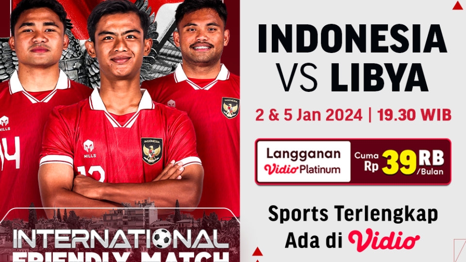 Timnas Indonesia vs Libya, 2&5 Januari 2023. Saksikan di Vidio!
