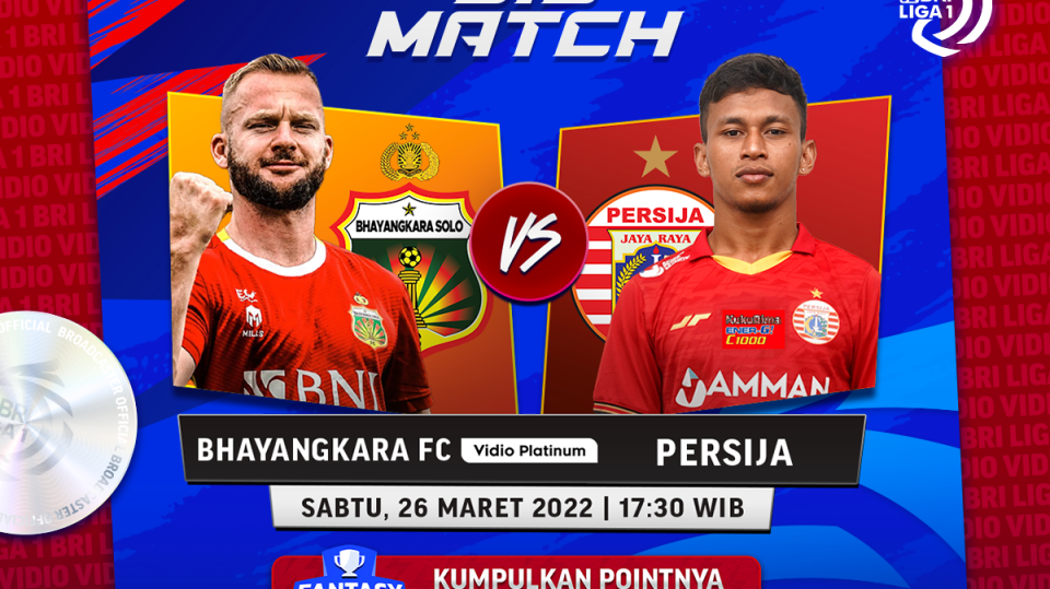 Bhayangkara FC vs Persija Jakarta, Simak Jadwal dan Link Live Streamingnya