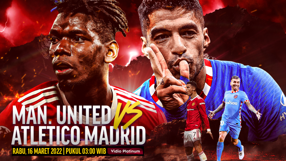 MU vs Atletico Madrid: Link Live Streaming Liga Champions Malam Ini