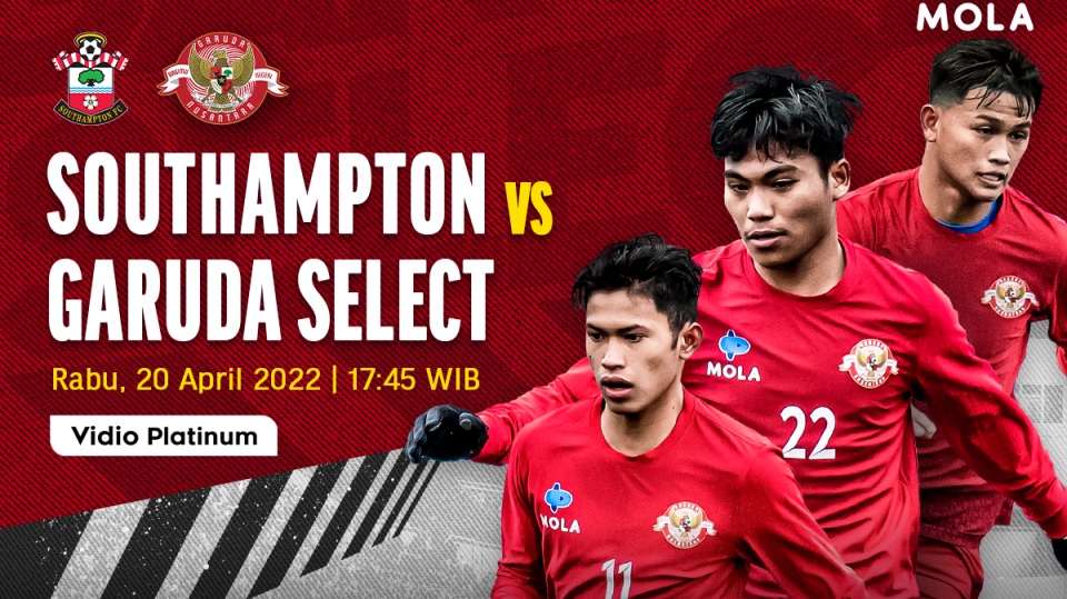 Jadwal Garuda Select 2022: Link Live Streaming Lawan Southampton