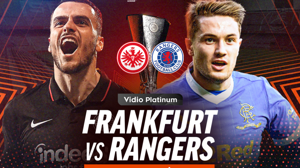Link Live Streaming Frankfurt vs Rangers: Final Liga Europa 2022