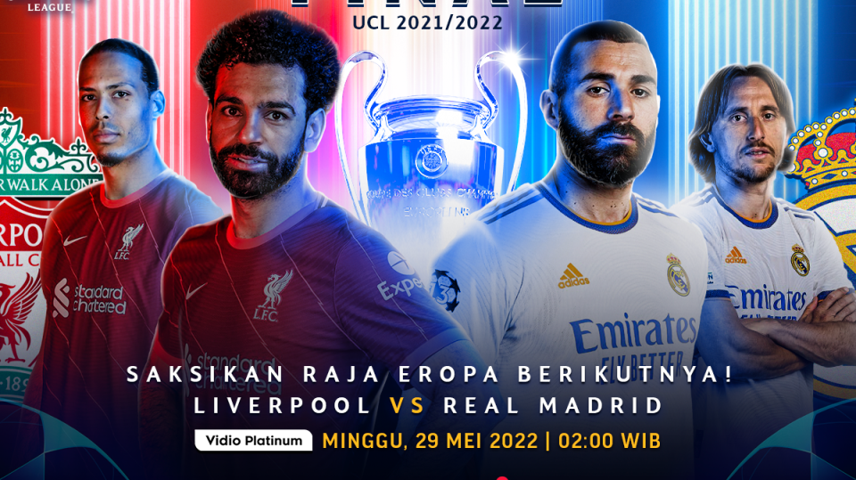 Jelang Final Liga Champions 2022: Liverpool vs Real Madrid, Head to Head, Jadwal, dan Link Live Streaming