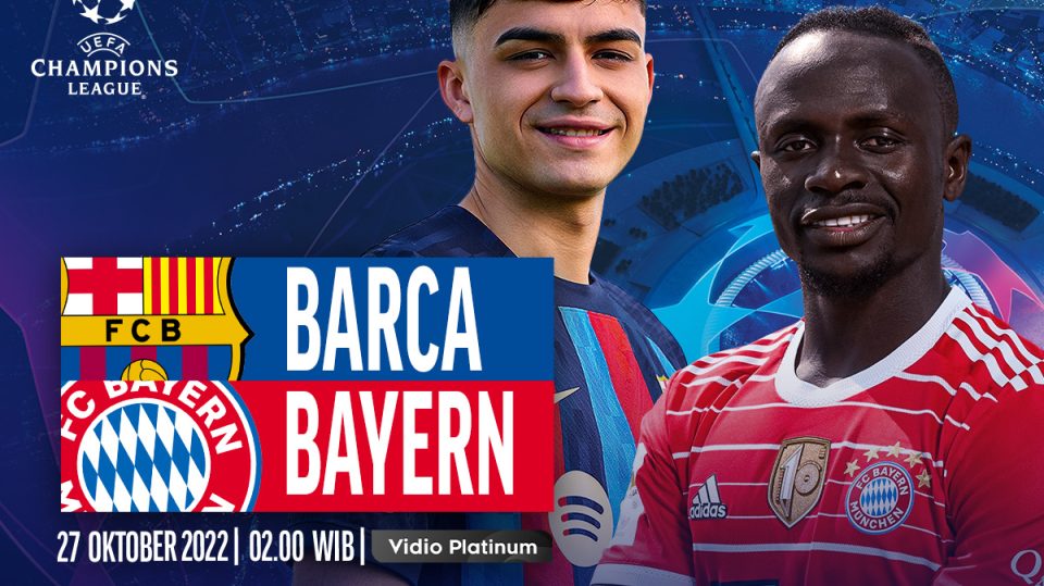 Link Live Streaming Barca vs Bayern di UCL 2022/23