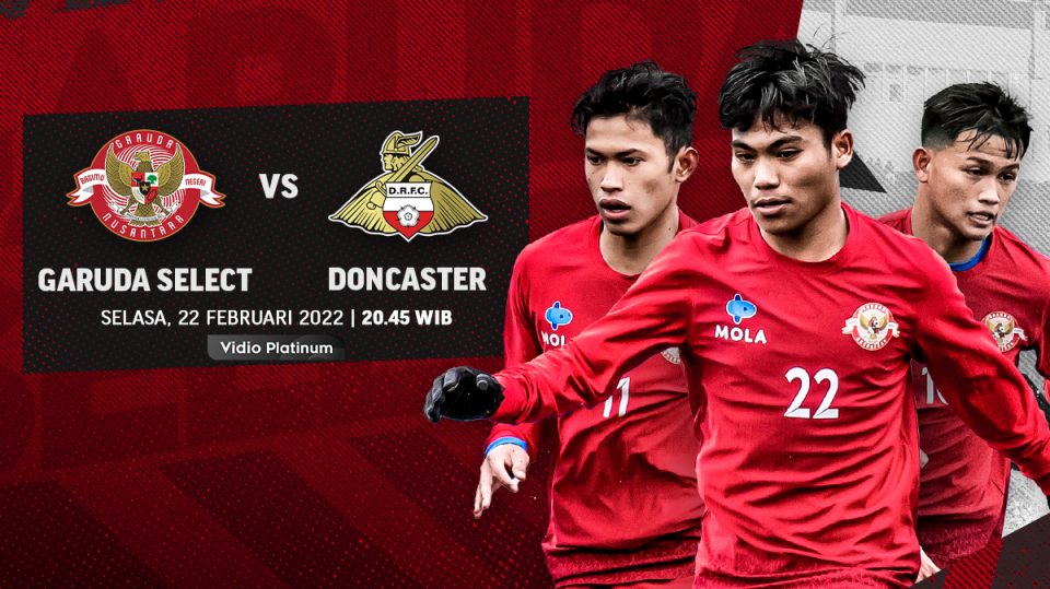 Garuda Select vs Doncaster Rovers Malam Ini, Live Streaming di Vidio