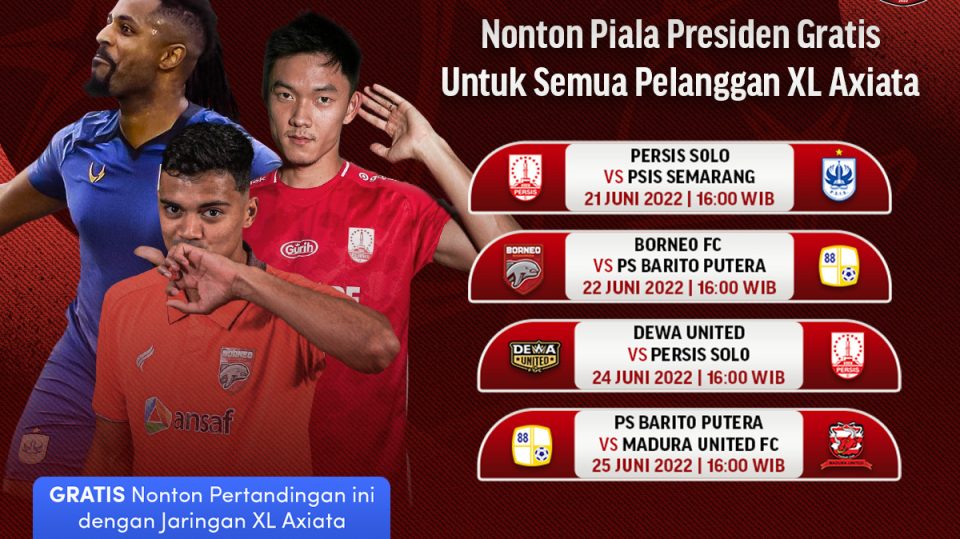 Yuk Nonton Piala Presiden 2022 GRATIS Untuk Semua Pelanggan XL Axiata