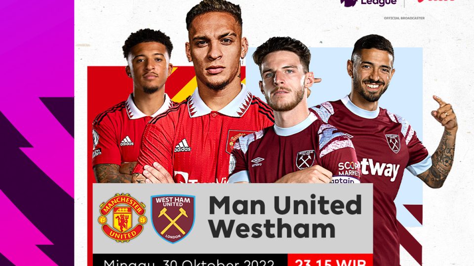 Link Live Streaming Man United vs West Ham