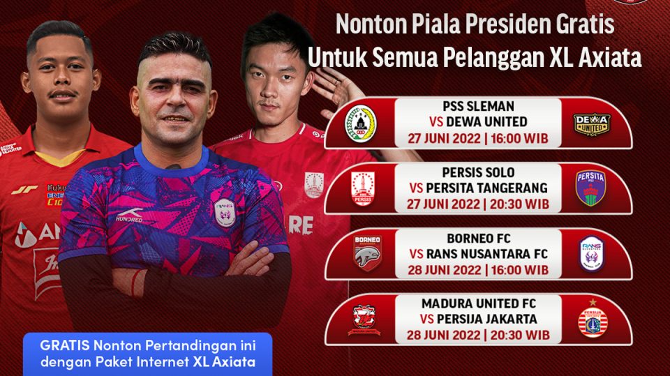 Promo XL Axiata, Nonton Piala Presiden 2022 Gratis!