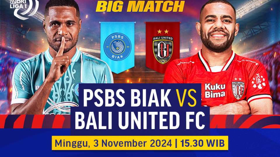 Link Siaran Langsung PSBS Biak vs Bali United