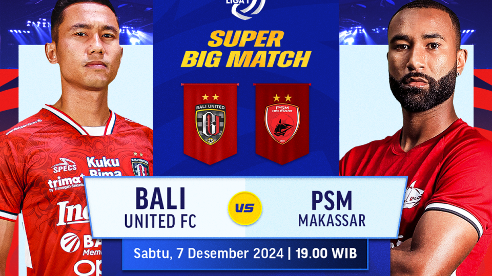 link siaran langsung bali united vs psm makassar big match bri liga 1