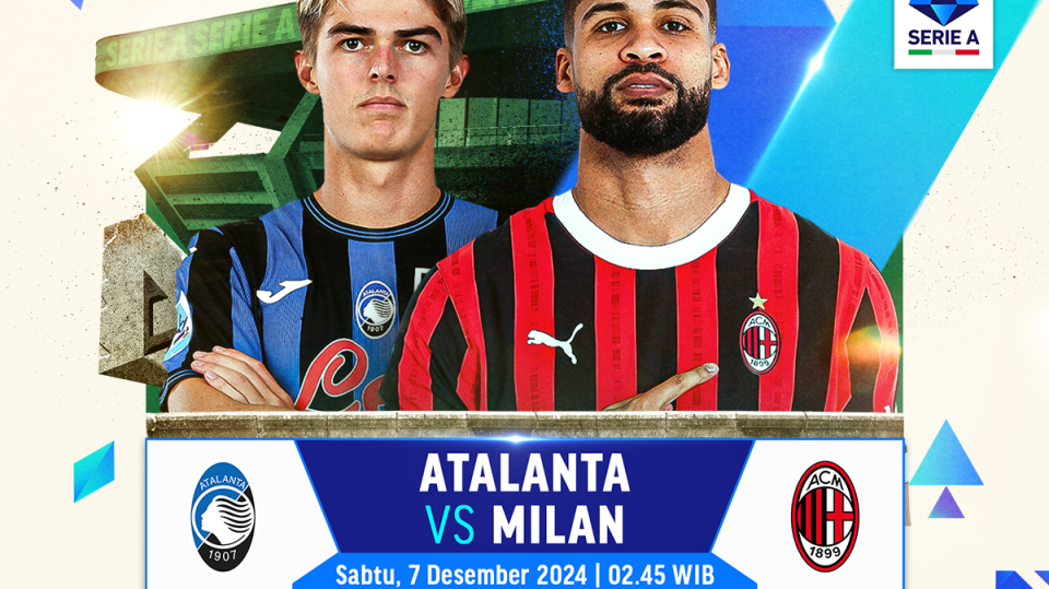 link siaran langsung atalanta vs milan duel 2 tim on fire serie a