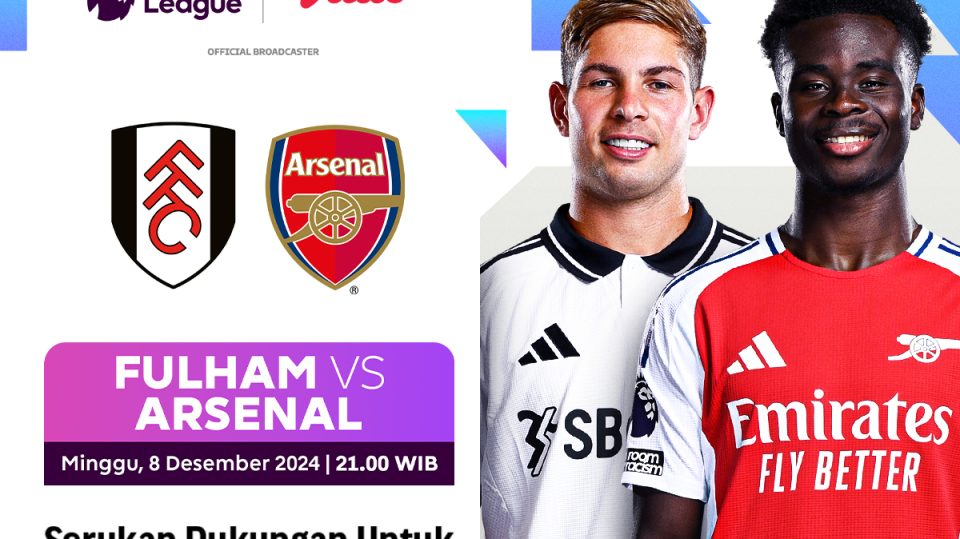 link siaran langsung fulham vs arsenal duel papan atas liga inggris