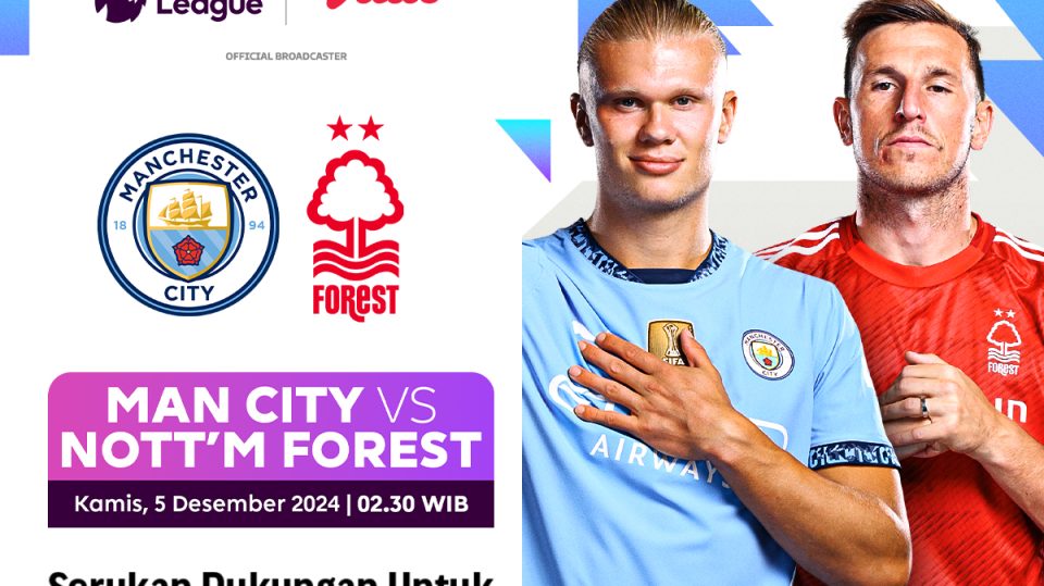 link siaran langsung manchester city vs nottingham forest liga inggris
