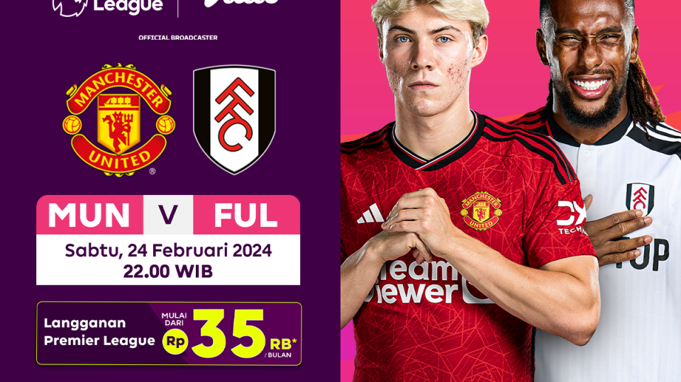 Jadwal siaran langsung MU vs Fulham