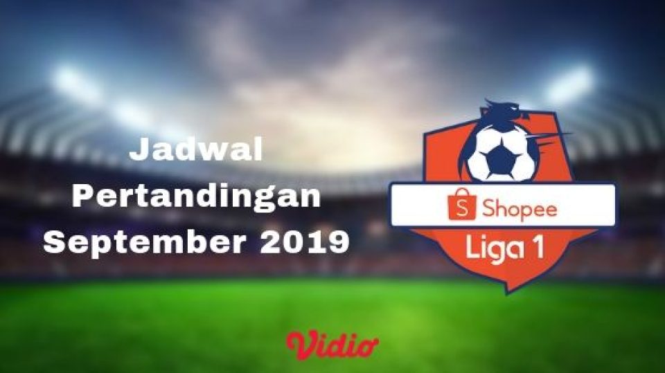 Jadwal Pertandingan Liga 1 September
