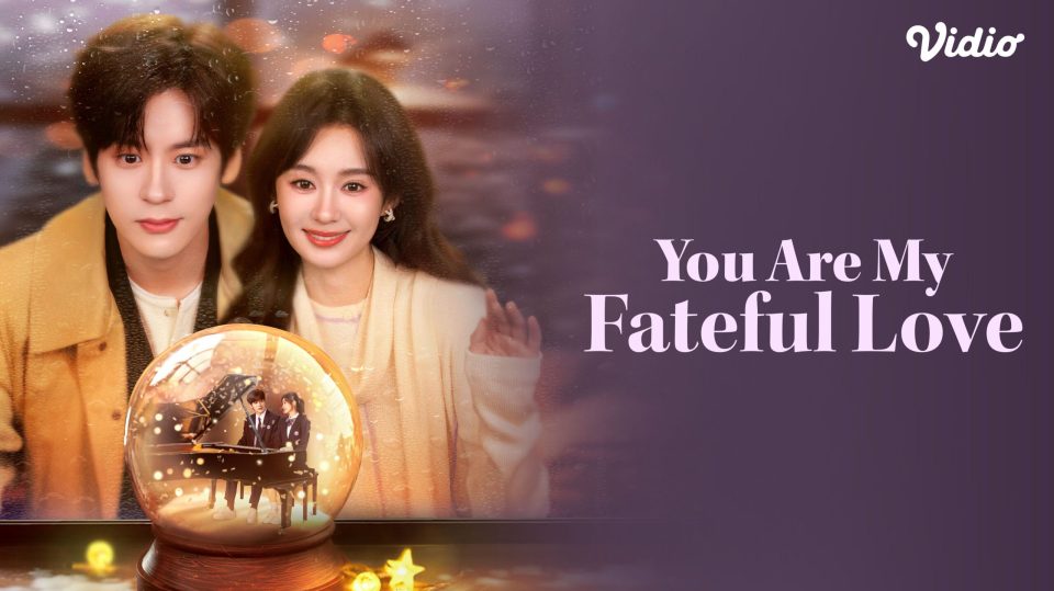 KV MASTER LANDSCAPE_YOU ARE MY FATEFUL LOVE_MAIN KV